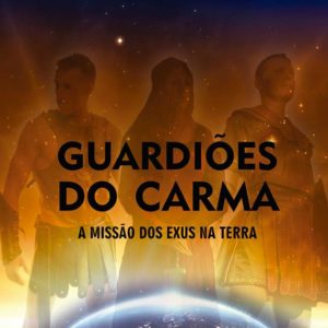 Guardiões do Carma: A Missão do Exus na Terra