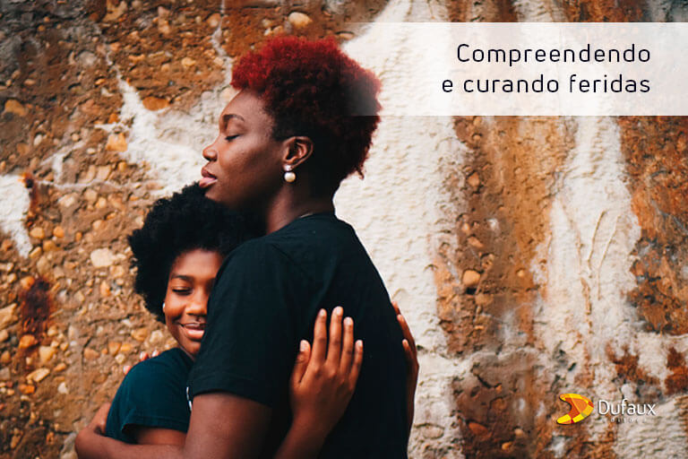 Compreendendo-e-curando-as-feridas-amorosidade-dufaux-1 Feridas