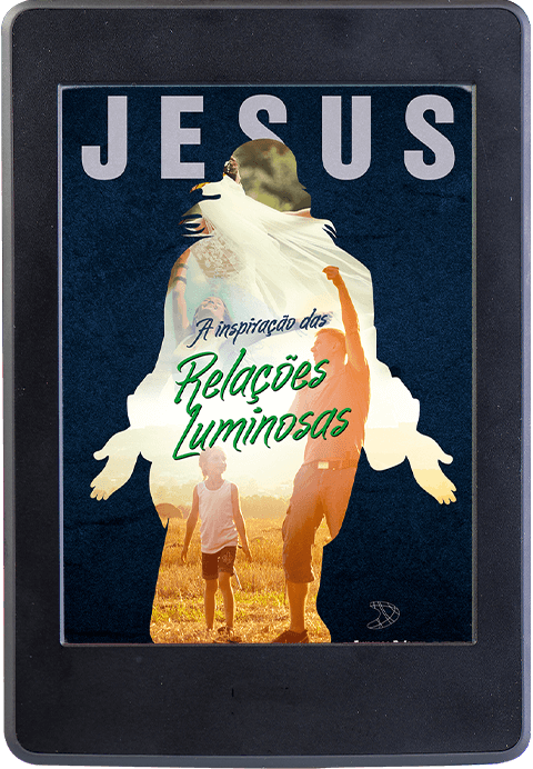 Ebook Jesus a inspiração das relações luminosas no tablet
